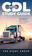 Official CDL Study Guide: Commercial Driver s License Guide: Exam Prep, Practice Test Questions, and Beginner Friendly Training for Classes A, B Supply