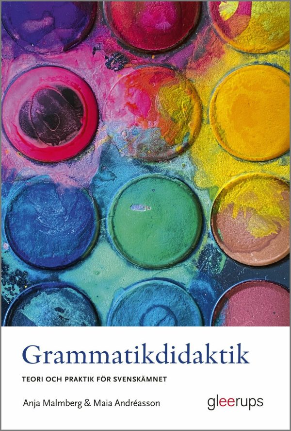 Grammatikdidaktik : teori och praktik för svenskämnet Online