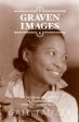 Graven Images The Tumultuous Life and Times of Augusta Savage, Harlem Renaissance Sculptor For Cheap