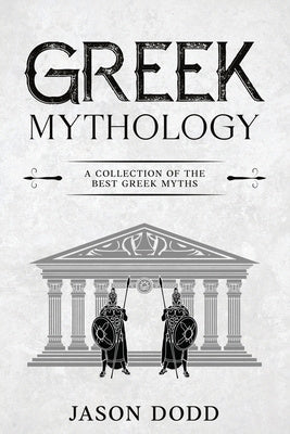 Greek Mythology: A Collection of the Best Greek Myths For Sale