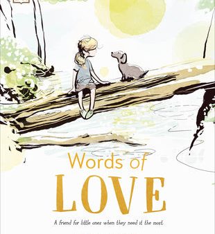 Words of Love: A Friend for Little Ones When They Need It the Most Fashion