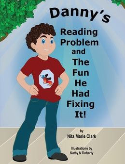 Danny s Reading Problem and the Fun He Had Fixing It! on Sale