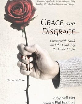 Grace and Disgrace: Living with Faith and the Leader of the Dixie Mafia Discount