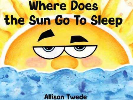 Where Does the Sun Go to Sleep Discount