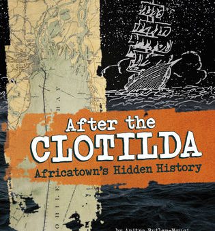 After the Clotilda: Africatown s Hidden History For Sale