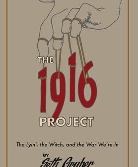 1916 Project: The Lyin , The Witch and the War We re In, The For Discount