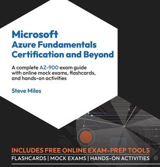 Microsoft Azure Fundamentals Certification and Beyond - Second Edition: A complete AZ-900 exam guide with online mock exams, flashcards, and hands-on Online