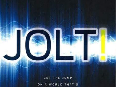 Jolt!: Get The Jump On A World That s Constantly Changing For Cheap